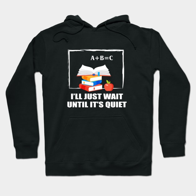 I'll Just Wait Until  It's Quiet Hoodie by amalya